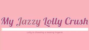 My Jazzy lolly Crush 1